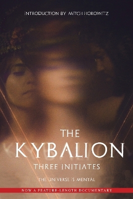 The Kybalion - Three Initiates, Mitch Horowitz