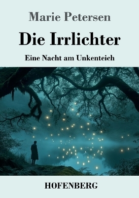 Die Irrlichter - Marie Petersen