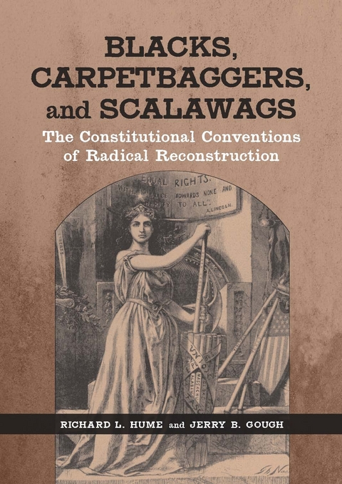 Blacks, Carpetbaggers, and Scalawags - Richard L. Hume, Jerry B. Gough