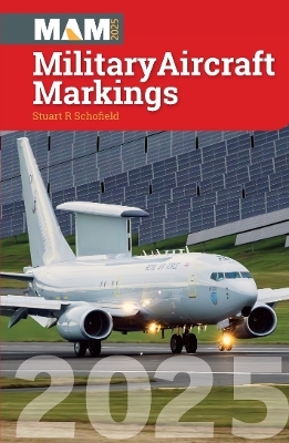 Military Aircraft Markings 2025 - Stuart Schofield