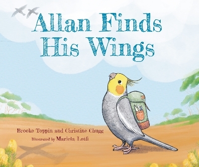 Allan Finds His Wings - Brooke Toppin, Christine Chugg