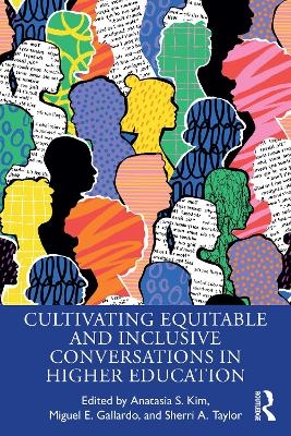 Cultivating Equitable and Inclusive Conversations in Higher Education - 