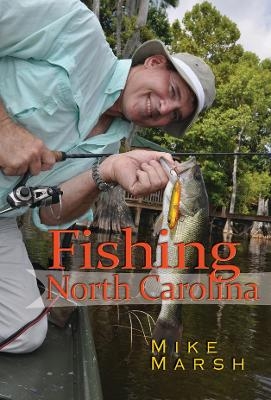 Fishing North Carolina - Mike Marsh