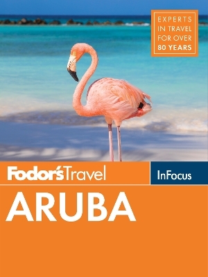 Fodor's In Focus Aruba -  Fodor's Travel Guides