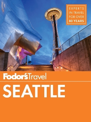 Fodor's Seattle -  Fodor's