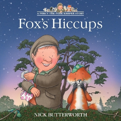 Fox&rsquo;s Hiccups - Nick Butterworth