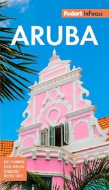 Fodor's In Focus Aruba - Fodor's Travel Guides