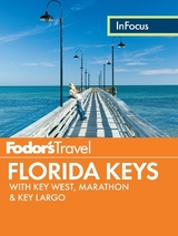 Fodor's In Focus Florida Keys - Fodor's Travel Guides