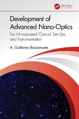 Development of Advanced Nano-Optics - A. Guillermo Bracamonte