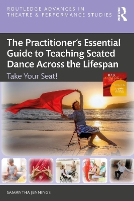 The Practitioner’s Essential Guide to Teaching Seated Dance Across the Lifespan