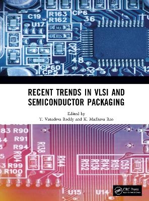 Recent Trends in VLSI and Semiconductor Packaging - 
