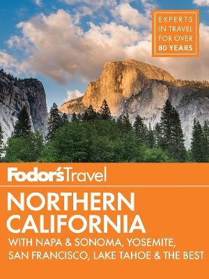 Fodor's Northern California - Fodor's Travel Guides
