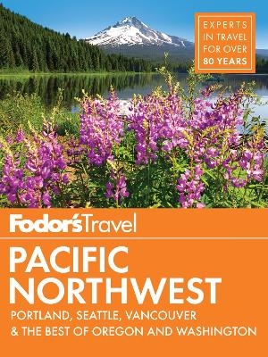 Fodor's Pacific Northwest