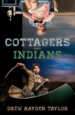 Cottagers and Indians - Drew Hayden Taylor