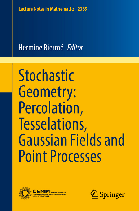 Stochastic Geometry: Percolation, Tesselations, Gaussian Fields and Point Processes - 