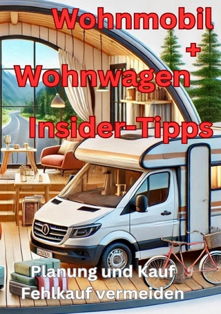 Wohnmobil und Wohnwagen Insider-Tipps