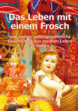 Das Leben mit einem Frosch - Betina Willaredt