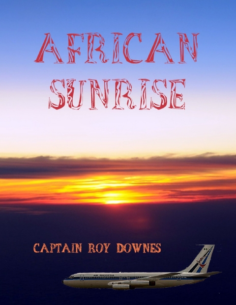 African Sunrise -  CAPTAIN ROY DOWNES