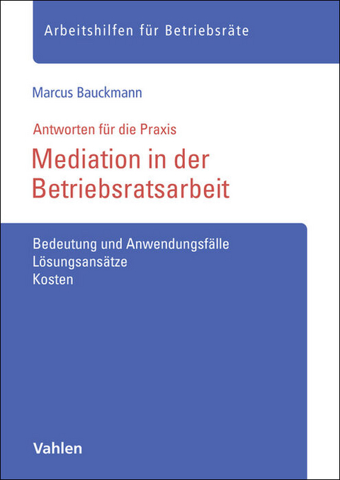 Mediation in der Betriebsratsarbeit - Marcus Bauckmann