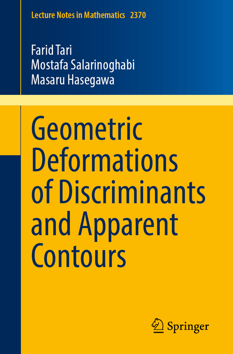 Geometric Deformations of Discriminants and Apparent Contours - Farid Tari, Mostafa Salarinoghabi, Masaru Hasegawa
