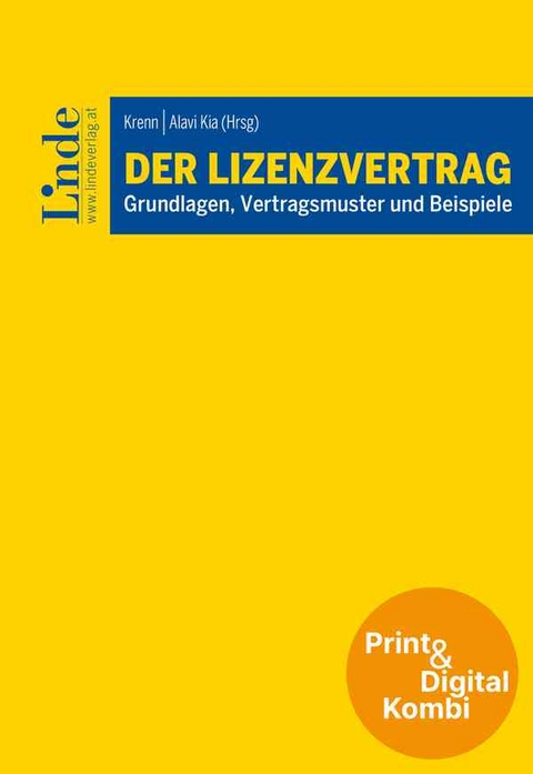 Der Lizenzvertrag (Kombi Print&digital) - Alina Alavi Kia, Meinhard Ciresa, Roman Heidinger, Mark Krenn, Anna Luger, Andreas Pf&ouml;stl, Christoph Reiter, Raphael Schanda, Andrea Toms, Benjamin Twardosz