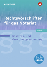 Rechtsvorschriften f&uuml;r das Notariat - David Fischer