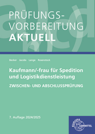 Prüfungsvorbereitung aktuell - Kaufmann/-frau für Spedition und Logistikdienstleistung