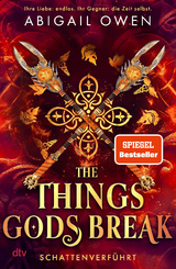 The Things Gods Break - Abigail Owen