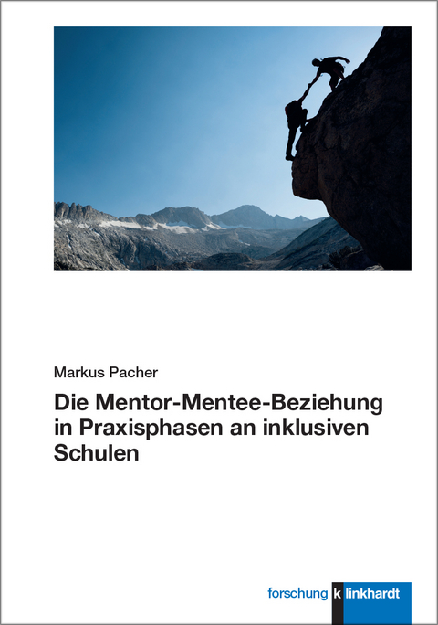 Die Mentor-Mentee-Beziehung in Praxisphasen an inklusiven Schulen - Markus Pacher