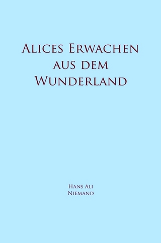 Alices Erwachen aus dem Wunderland