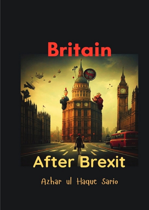 Britain After Brexit - Azhar Ul Haque Sario