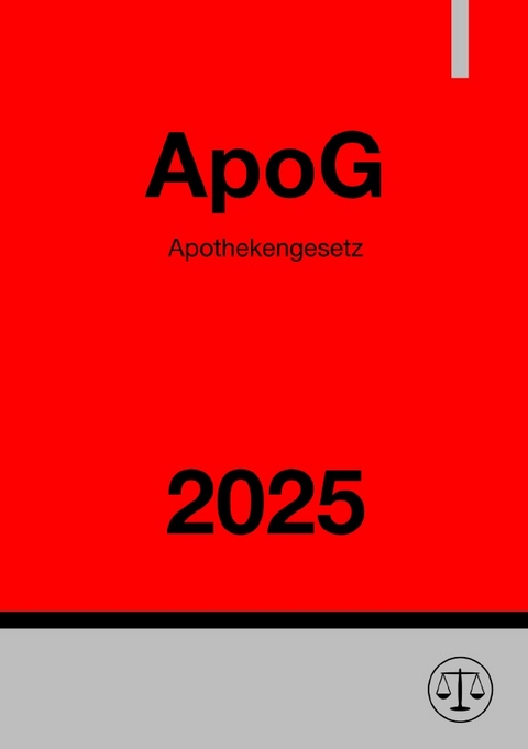 Apothekengesetz - ApoG 2025 - Ronny Studier