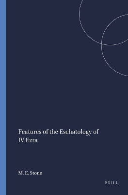 Features of the Eschatology of IV Ezra - Michael E. Stone