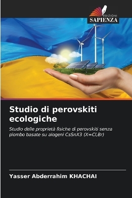 Studio di perovskiti ecologiche - Yasser Abderrahim Khachai