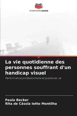 La vie quotidienne des personnes souffrant d'un handicap visuel