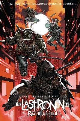 Teenage Mutant Ninja Turtles: The Last Ronin II--Re-Evolution - Kevin Eastman, Tom Waltz