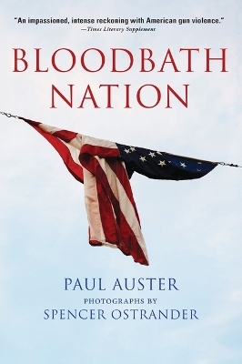 Bloodbath Nation - Paul Auster