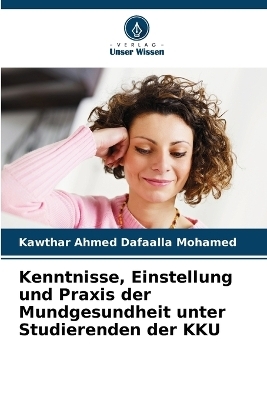 Kenntnisse, Einstellung und Praxis der Mundgesundheit unter Studierenden der KKU