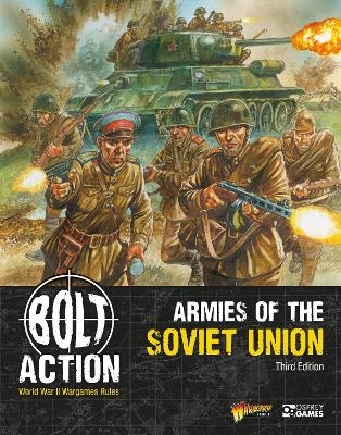 Bolt Action: Armies of the Soviet Union: Third Edition - Warlord Games