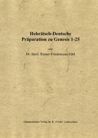 Hebräisch-Deutsche Präparation zu Genesis 1-25