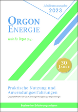 Orgonenergie - Praktische Nutzung und Anwendungserfahrungen 2023