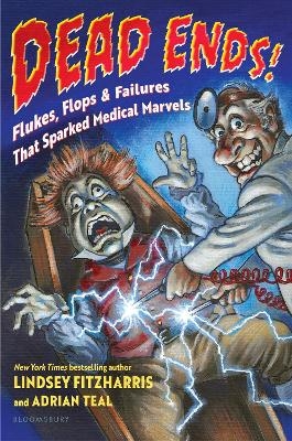 Dead Ends! - Lindsey Fitzharris, Adrian Teal