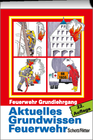 Aktuelles Grundwissen Feuerwehr