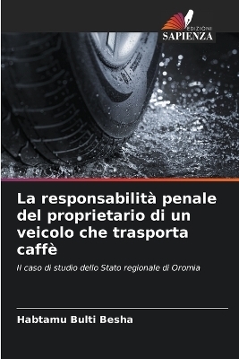 La responsabilità penale del proprietario di un veicolo che trasporta caffè