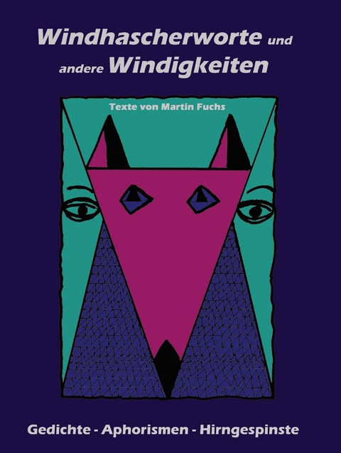 Windhascherworte und andere Windigkeiten - Martin Fuchs