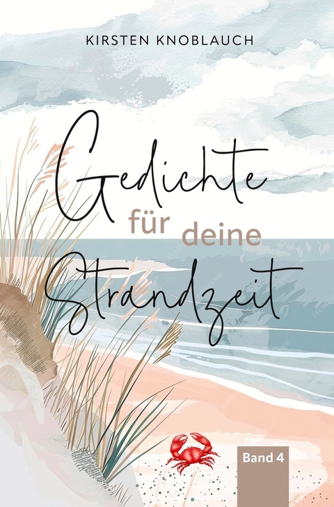 Gedichte f&uuml;r deine Strandzeit - Kirsten Knoblauch