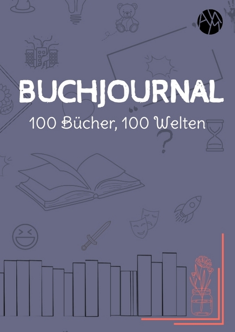 Buchjournal - Amy Melina Lo&szlig;