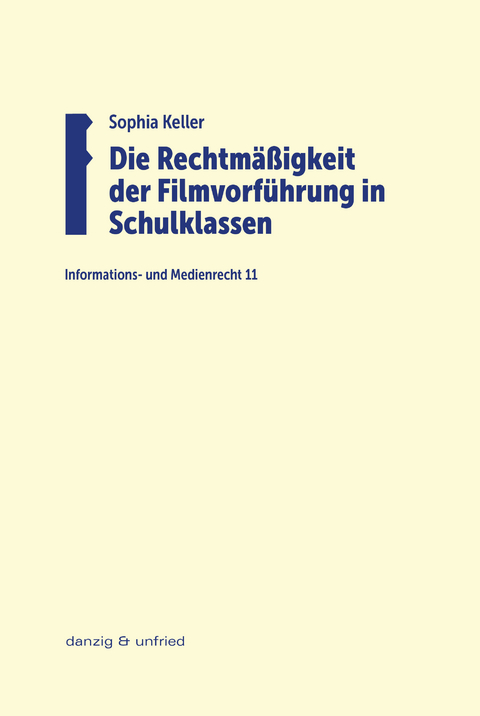 Die Rechtm&auml;&szlig;igkeit der Filmvorf&uuml;hrung in Schulklassen - Sophia Charlotte Keller