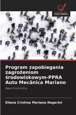 Program zapobiegania zagrożeniom środowiskowym-PPRA Auto Mec&acirc;nica Mariano - Eliana Cristina Mariano Nogarini