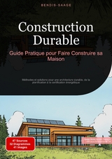 Construction Durable: Guide Pratique pour Faire Construire sa Maison - Bendis A. I. Saage - Français